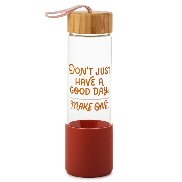 Don't Just Have a Good Day Glass Water Bottle, 22 oz. Hallmark Don't Just Have A Good Day Glass Water Bottle, 22 Oz. -Hallmark Shop Dont Just Have a Good Day Glass Water Bottle 1SNN1071 01
