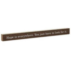 Hallmark Hope Is Everywhere Wood Quote Sign, 23.5x2
