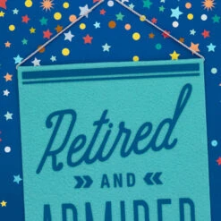Hallmark 16" Retired And Admired Jumbo Retirement Card With Banner 3 Hallmark 16" Retired And Admired Jumbo Retirement Card With Banner -Hallmark Shop Retired Admired Retirement Card 1299CBG3022 04